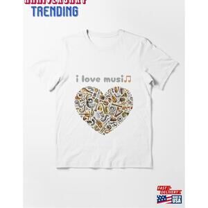 I Love Music  T Shirt Essential Tshirt Classic